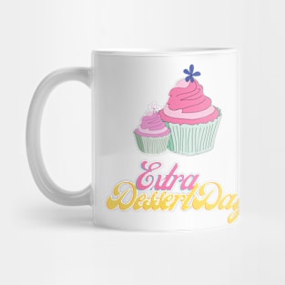 Extra Dessert Day Mug